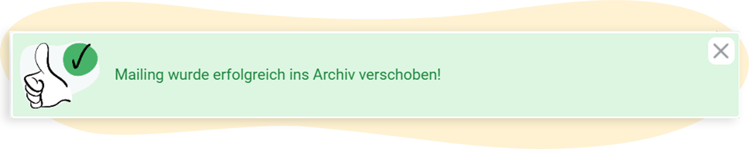 Bestätigung, wenn ein Mailing erfolgreich archiviert wurde